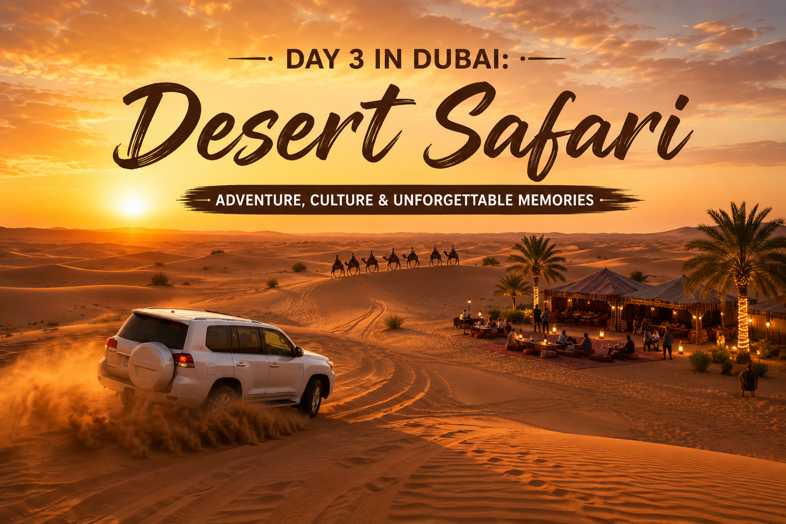 Dubai desert safari with 4x4 vehicle and desert camp at sunset
