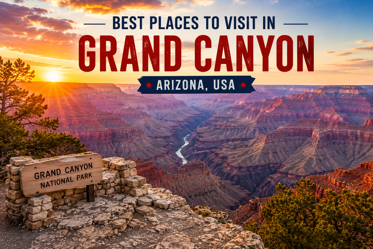 Best places to visit in Grand Canyon Arizona with scenic canyon views and Colorado River